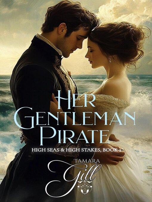 Title details for Her Gentleman Pirate by Tamara Gill - Available